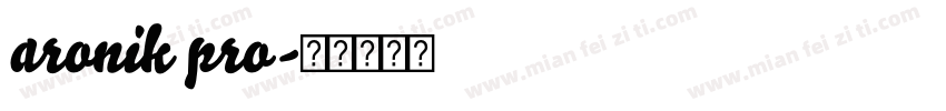 aronik pro字体转换